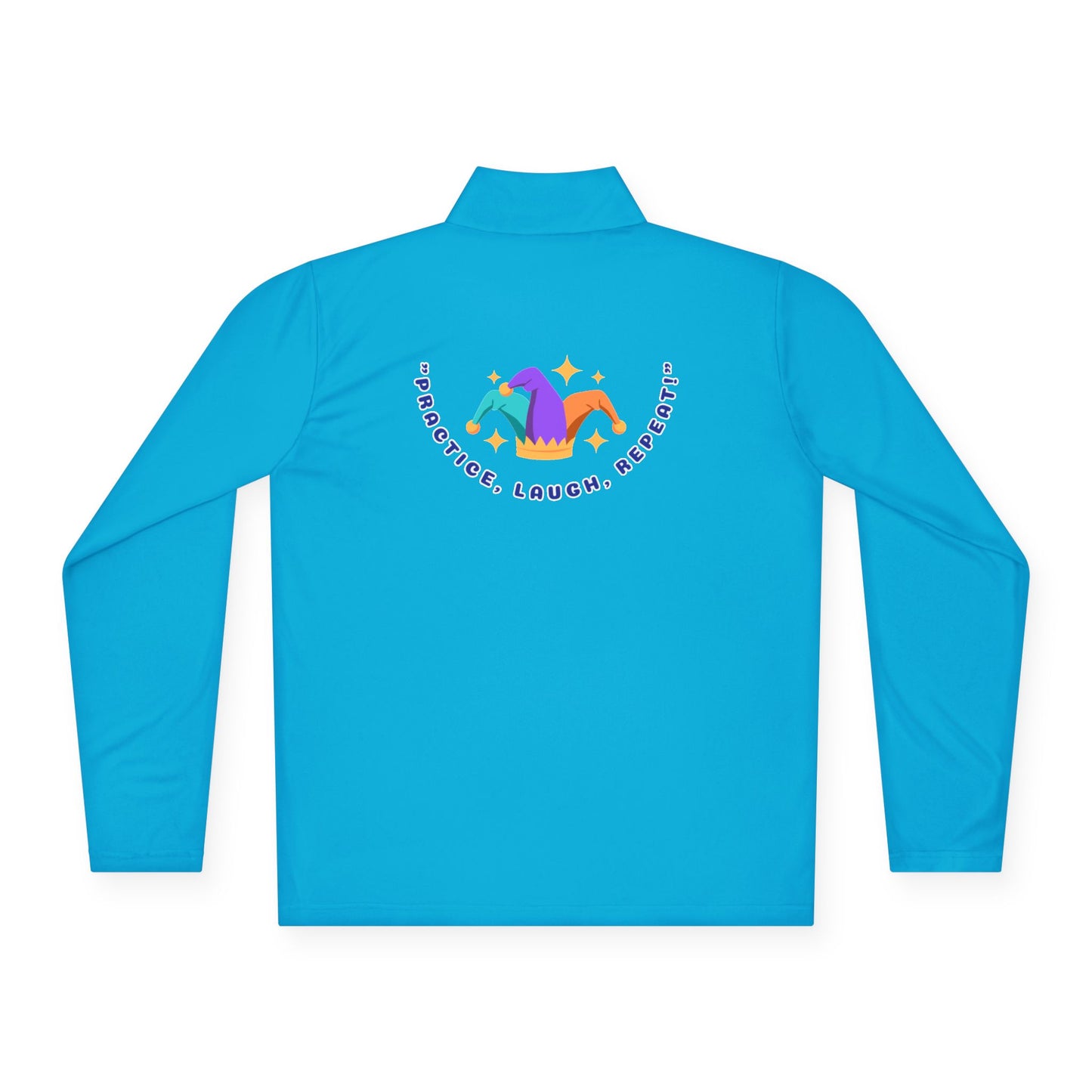 Unisex Quarter-Zip Pullover - Practice, Laugh, Repeat