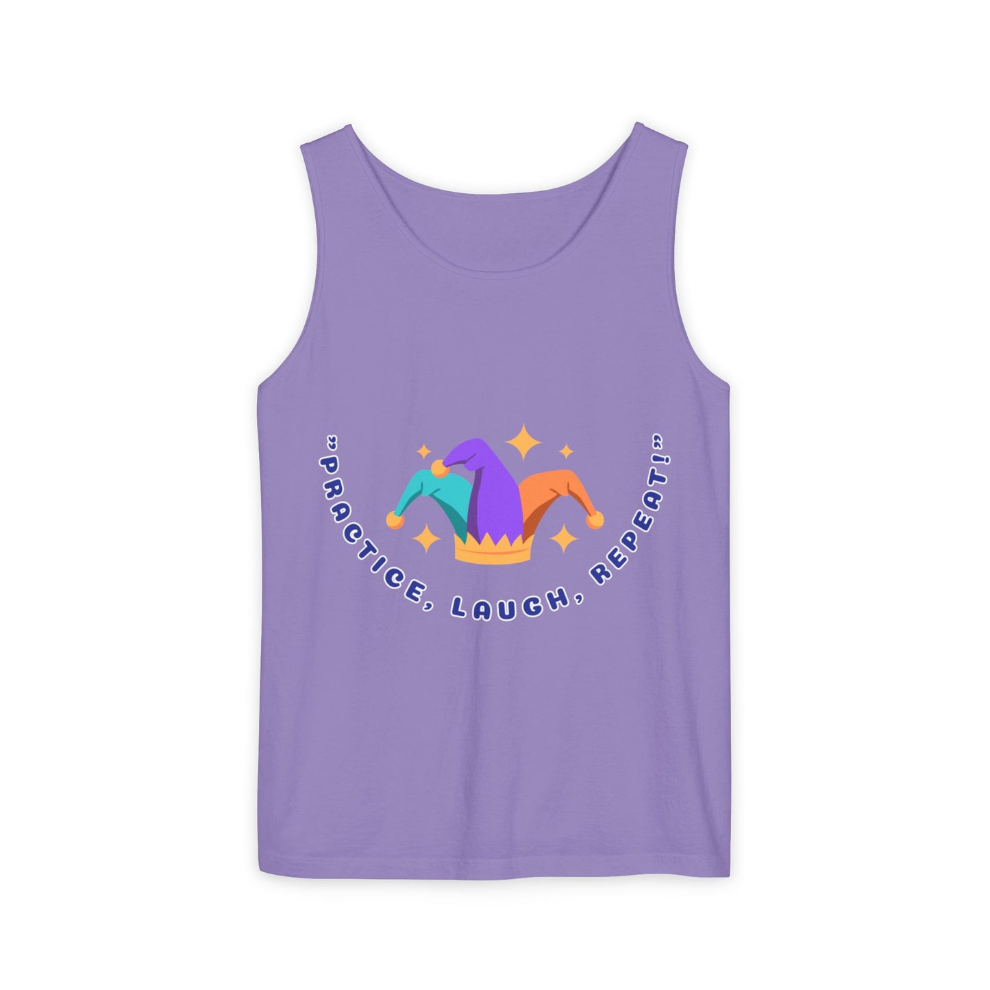 Practice Laugh Repeat Tank Top - Unisex Garment-Dyed Summer Tee