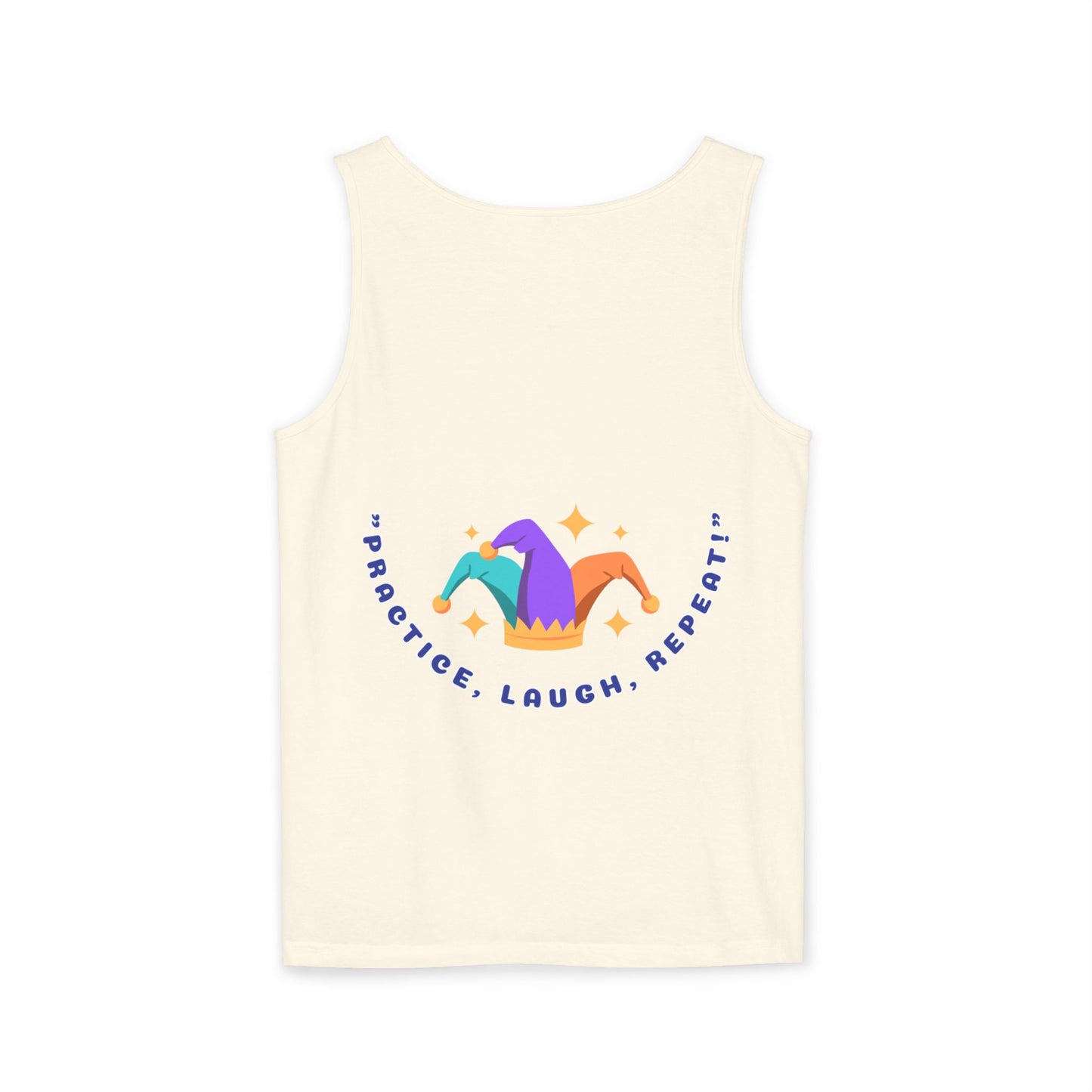 Practice Laugh Repeat Tank Top - Unisex Garment-Dyed Summer Tee
