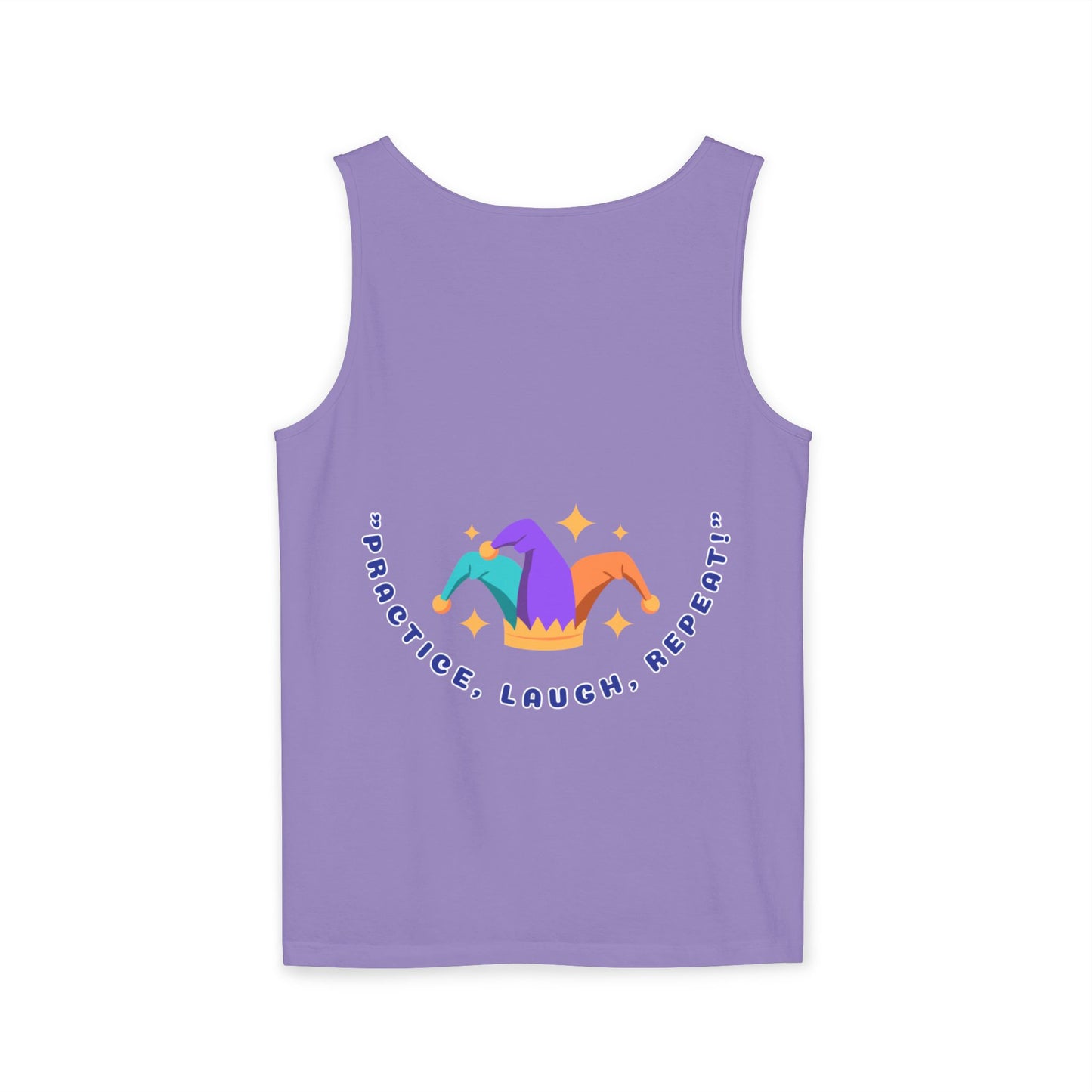 Practice Laugh Repeat Tank Top - Unisex Garment-Dyed Summer Tee