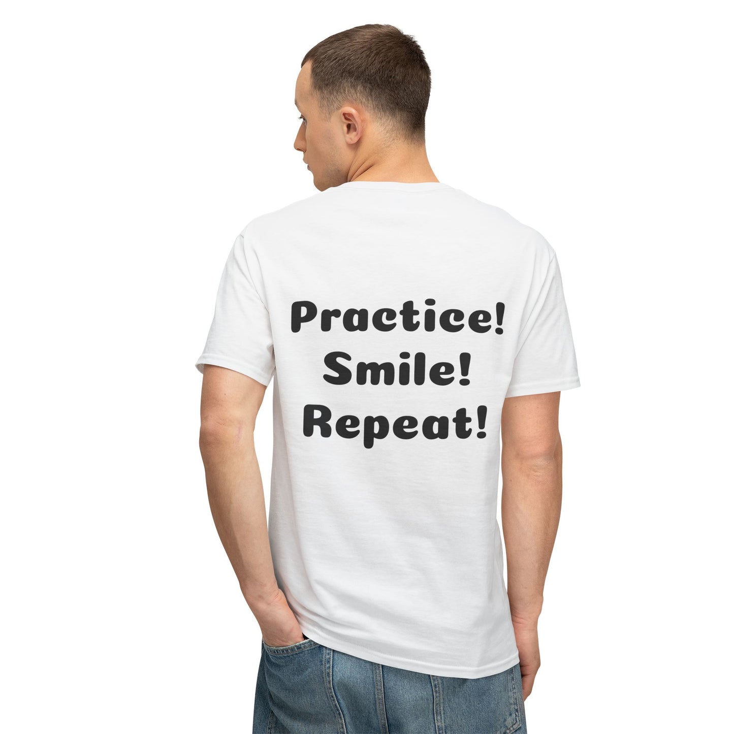 Unisex Motivational T-Shirt - "Smile! Repeat! Practice!"