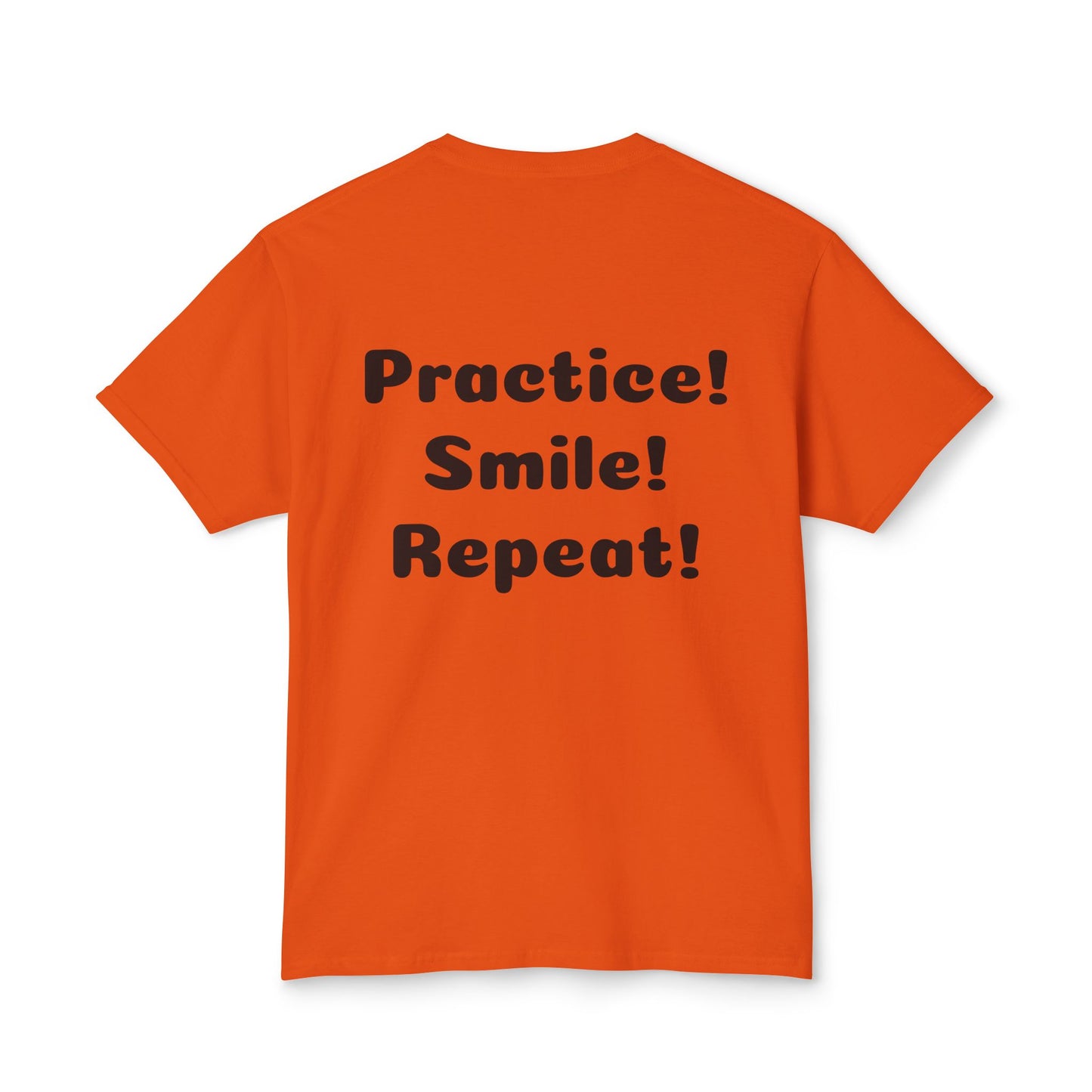 Unisex Motivational T-Shirt - "Smile! Repeat! Practice!"