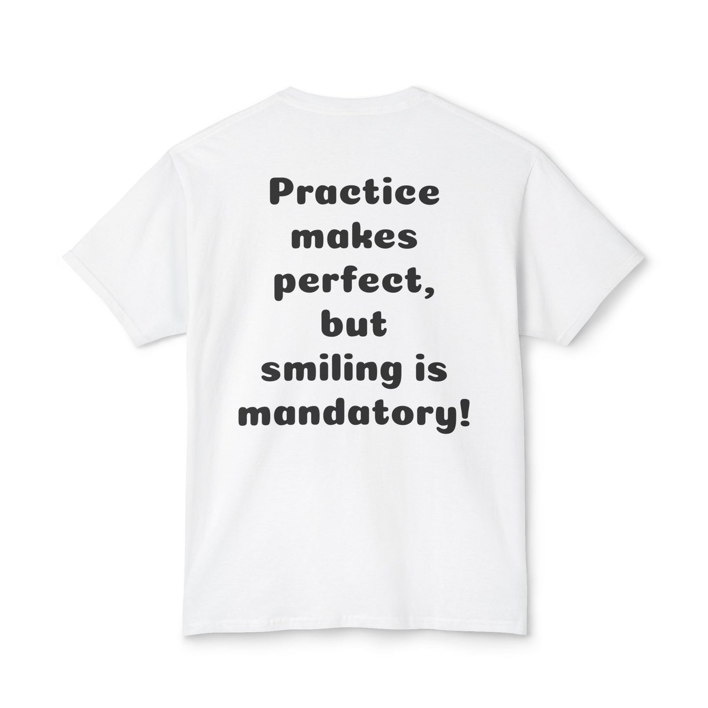 Unisex Motivational T-Shirt - "Smile! Repeat! Practice!" -12