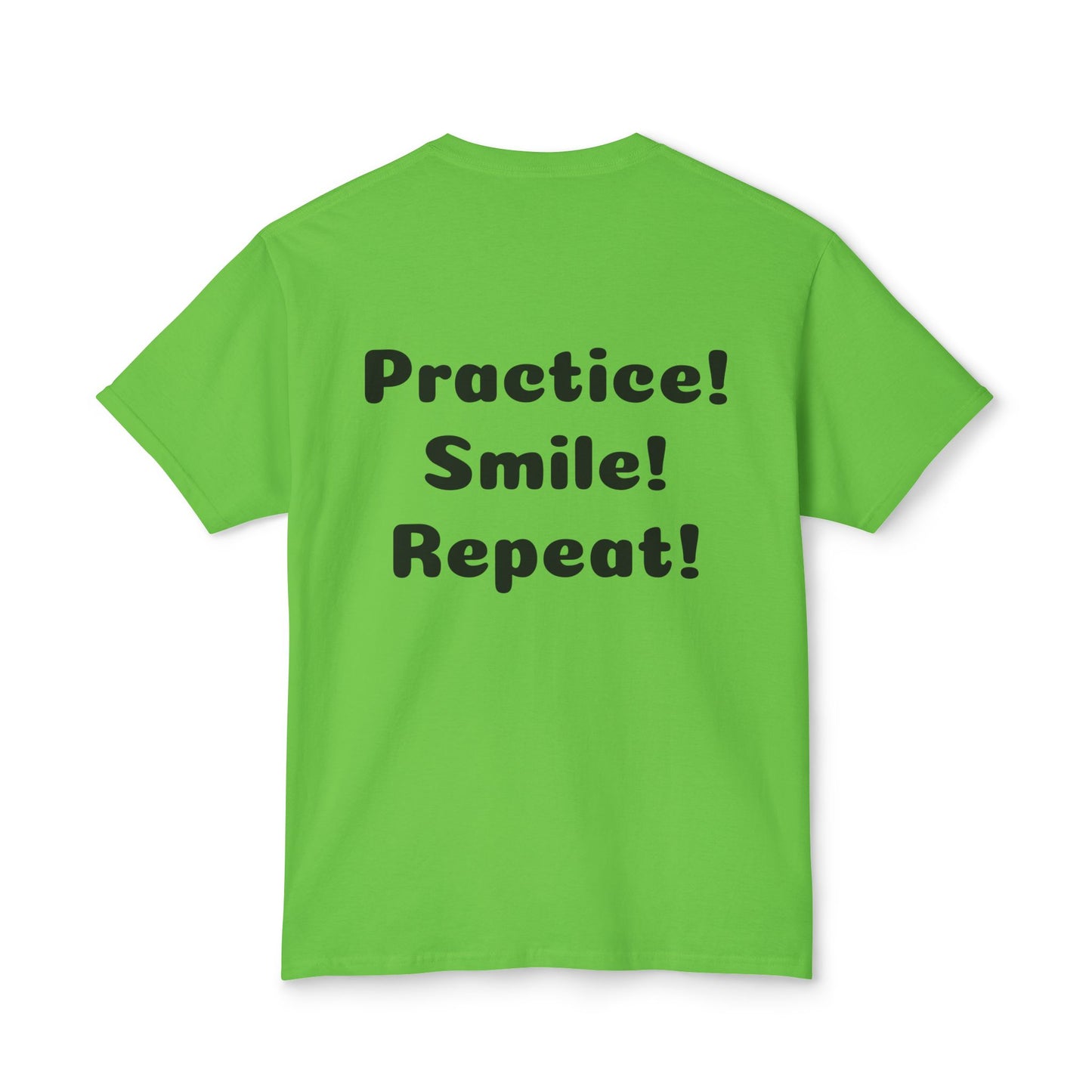 Unisex Motivational T-Shirt - "Smile! Repeat! Practice!"