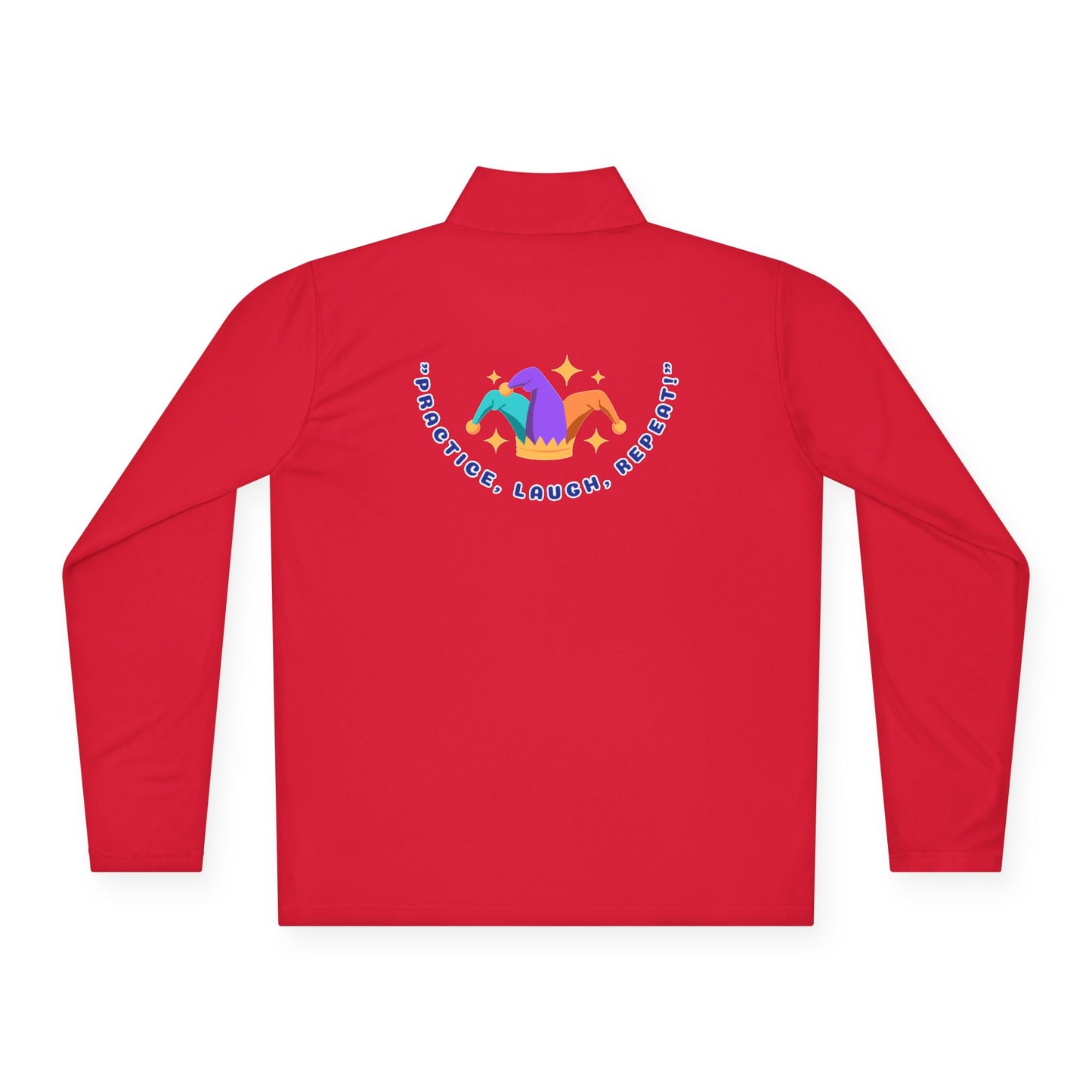 Unisex Quarter-Zip Pullover - Practice, Laugh, Repeat
