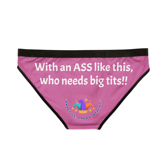 Funny Women's Underwear - 'With an ASS like this, who needs big tits!!' - 1